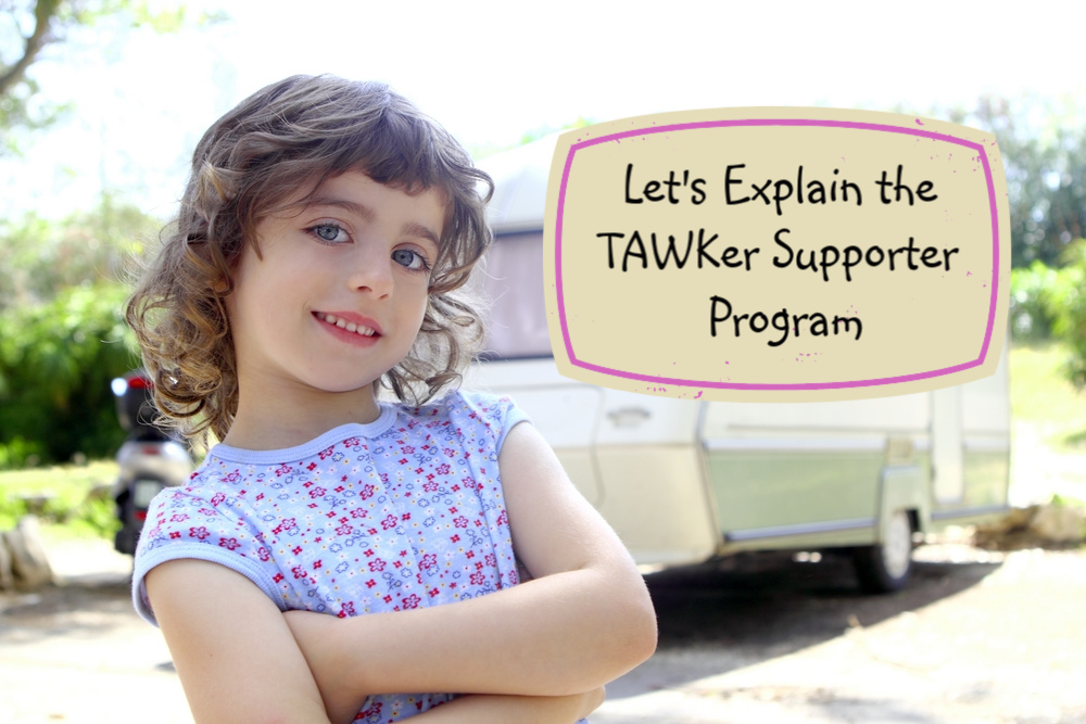 You may have heard about the TAWKer Supporter Program, but what is it and what are the benefits to Families and Caravan Parks and Camping Spots?